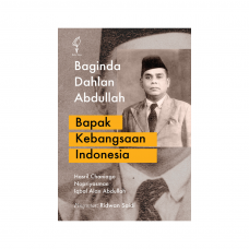 Baginda Dahlan Abdullah - Bapak Kebangsaan Indonesia